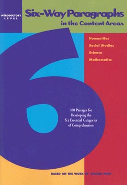 Six-Way Paragraphs in the Content Areas: Introductory Level: 100 Passages for Developing the Six Essential Categories of Comprehension, McGraw Hill - Paperback - 9780809203710