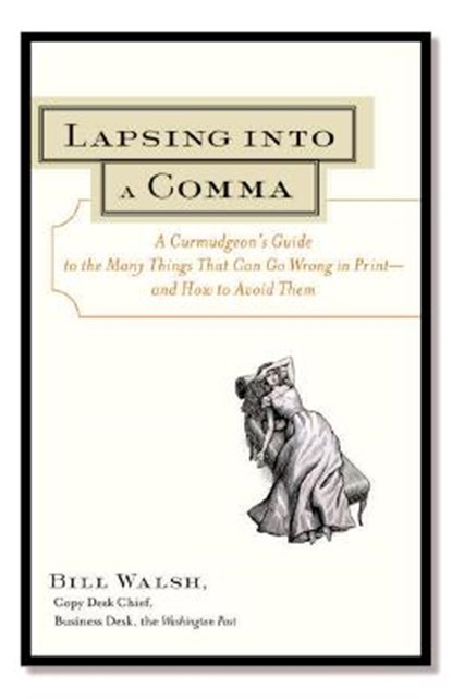 Lapsing Into a Comma, Bill Walsh - Paperback - 9780809225354