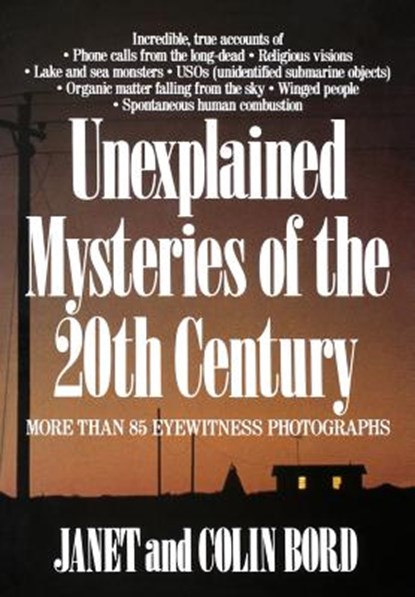 Unexplained Mysteries of the 20th Century, Janet Bord ; Colin Bord - Paperback - 9780809241132