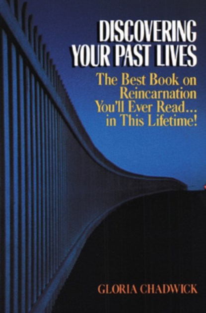 Discovering Your Past Lives, Gloria Chadwick - Paperback - 9780809245468