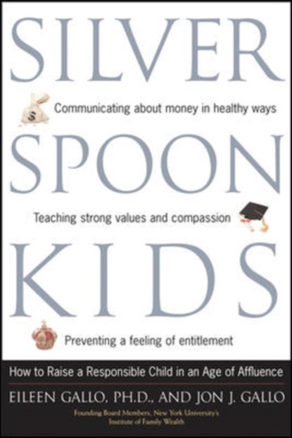 Silver Spoon Kids, Eileen Gallo ; Jon Gallo - Paperback - 9780809294374