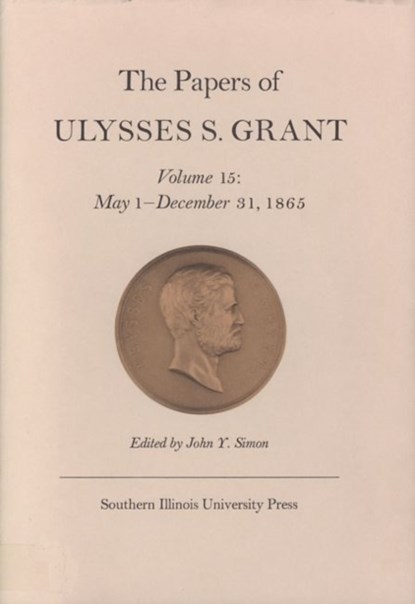 The Papers of Ulysses S. Grant, Volume 15, Ulysses S. Grant ; John Y. Simon - Gebonden - 9780809314669