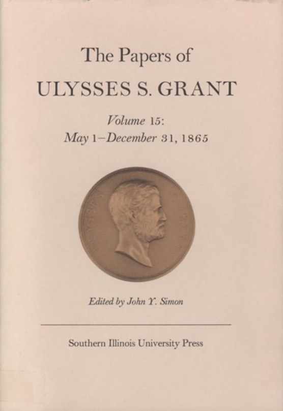 The Papers of Ulysses S. Grant, Volume 15