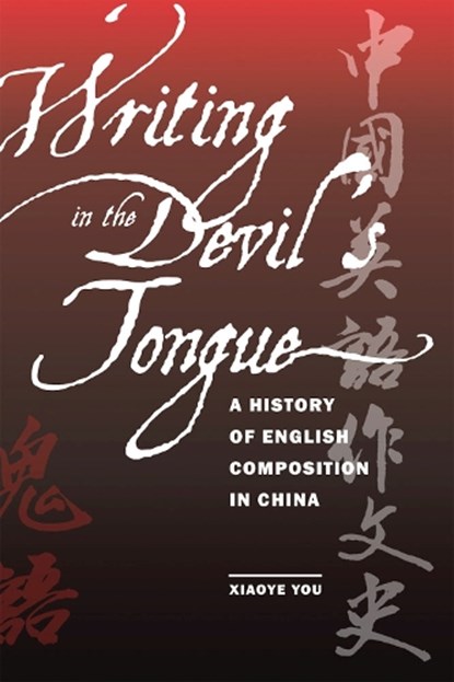 Writing in the Devil's Tongue, Xiaoye You - Paperback - 9780809329304