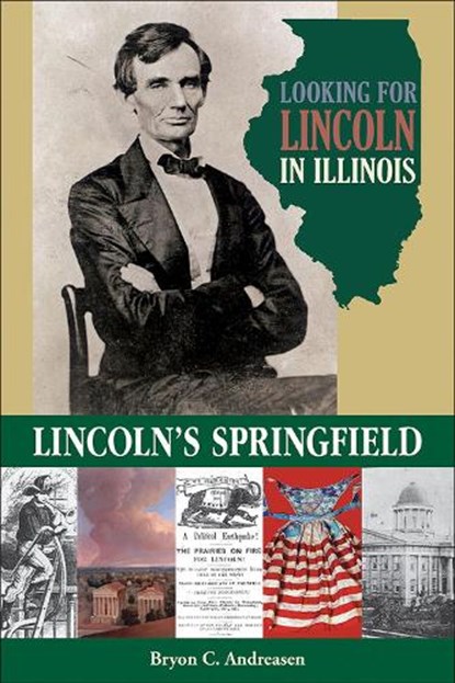 Looking for Lincoln in Illinois, Bryon C. Andreasen - Paperback - 9780809333820