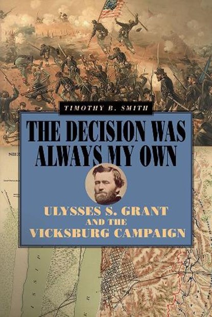 The Decision Was Always My Own, Timothy B. Smith - Gebonden - 9780809336661