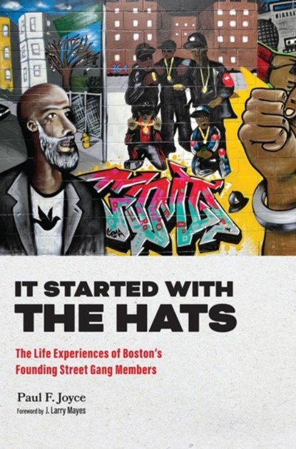 It Started with the Hats, Paul F. Joyce ; J. Larry Mayes - Paperback - 9780809339440