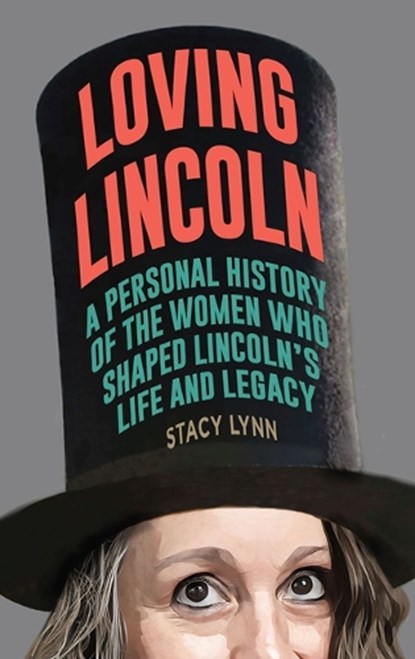 Loving Lincoln, Stacy Lynn - Paperback - 9780809339679