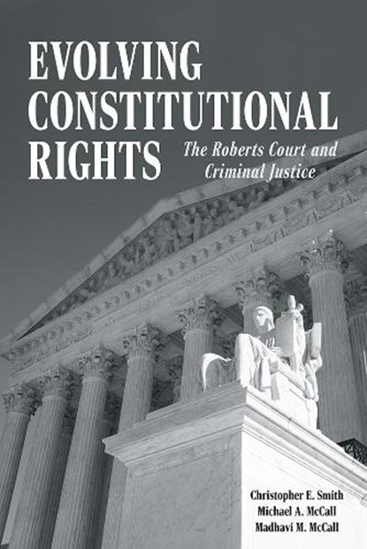 Evolving Constitutional Rights, Christopher E. Smith ; Michael A. McCall ; Madhavi M. McCall - Gebonden - 9780809339747