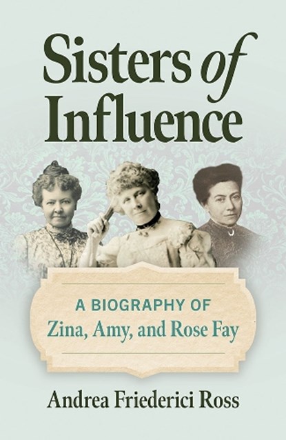 Sisters of Influence, Andrea Friederici Ross - Paperback - 9780809339785