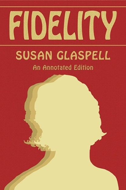 Fidelity, Susan Glaspell - Paperback - 9780809370177