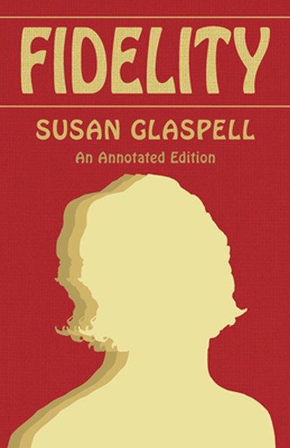 Fidelity, Susan Glaspell - Paperback - 9780809370177