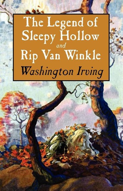 The Legend of Sleepy Hollow and Rip Van Winkle, Washington Irving - Paperback - 9780809502509