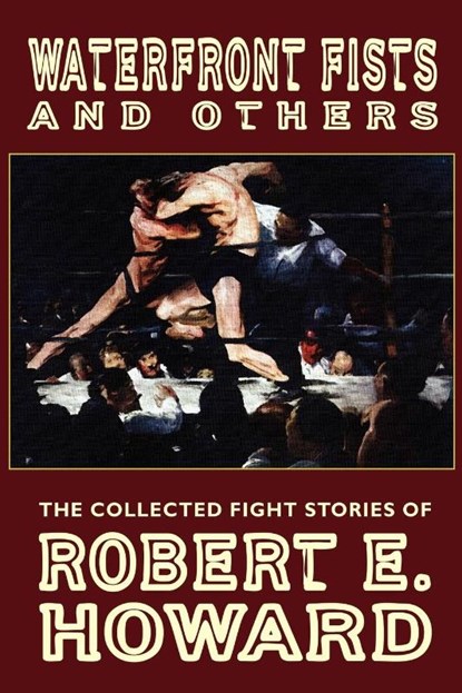 Waterfront Fists and Others, Robert Howard - Paperback - 9780809511242