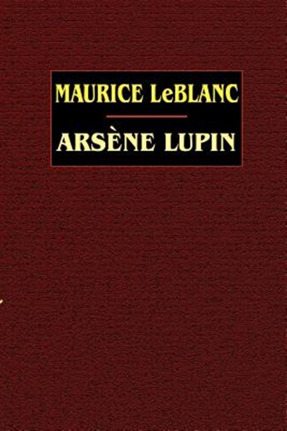 Arsene Lupin, Maurice Leblanc - Paperback - 9780809530724