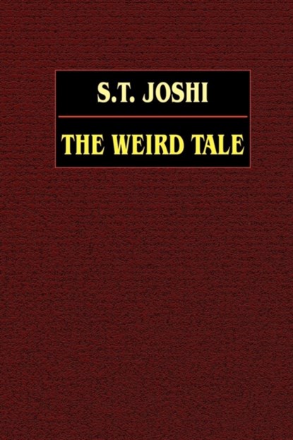 The Weird Tale, S. T. Joshi - Paperback - 9780809531226