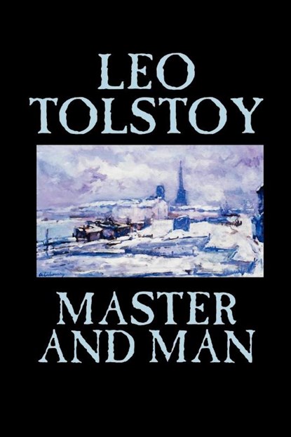 Master and Man, Leo Tolstoy - Paperback - 9780809593262