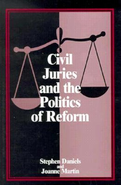 Civil Juries and the Politics of Reform, Stephen Daniels - Gebonden - 9780810111219