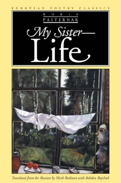 My Sister, Life, Boris Pasternak - Paperback - 9780810119093