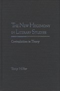 The New Hegemony in Literary Studies | Tony Hilfer | 