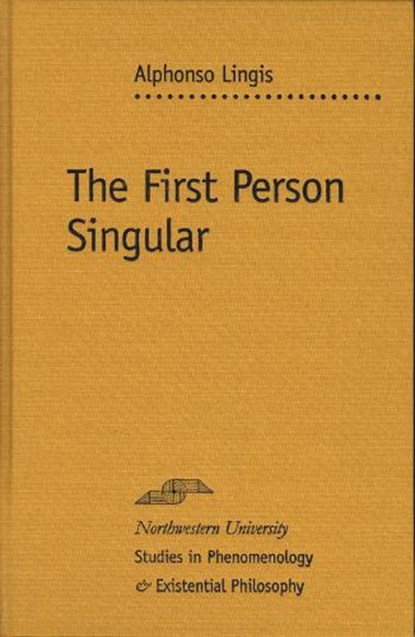 The First Person Singular, LINGIS,  Alphonso - Gebonden - 9780810124127