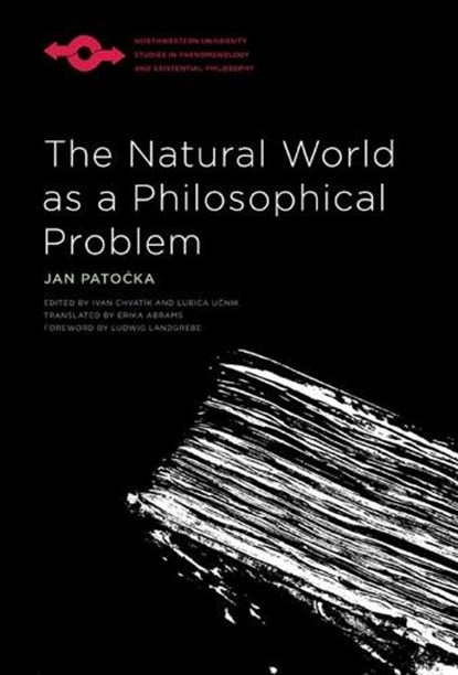 The Natural World as a Philosophical Problem, Jan Pato?ka - Paperback - 9780810133617