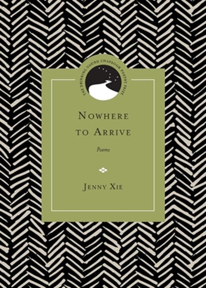 Nowhere to Arrive, Jenny Xie - Paperback - 9780810135086