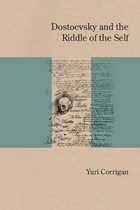 Dostoevsky and the Riddle of the Self | Yuri Corrigan | 