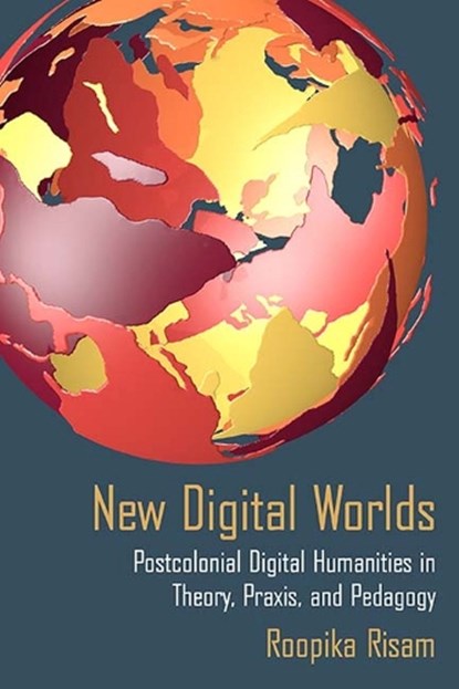 New Digital Worlds, Roopika Risam - Paperback - 9780810138858