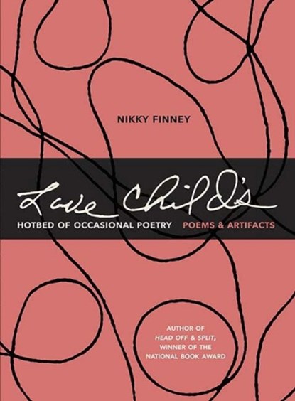 Love Child's Hotbed of Occasional Poetry, Nikky Finney - Gebonden - 9780810142015