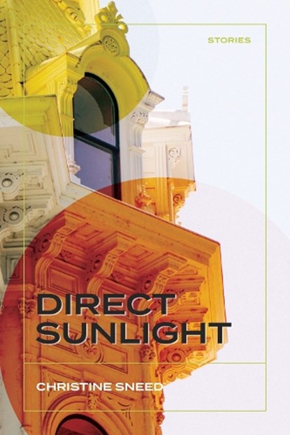 Direct Sunlight: Stories, Christine Sneed - Paperback - 9780810146167