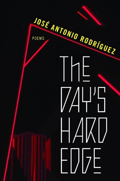 The Day's Hard Edge, Jose Antonio Rodriguez - Paperback - 9780810147256