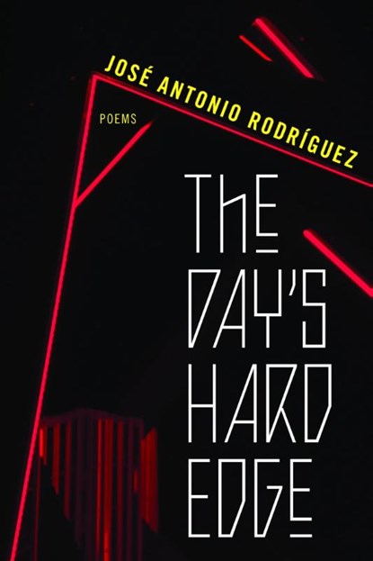 The Day's Hard Edge, Jose Antonio Rodriguez - Paperback - 9780810147256