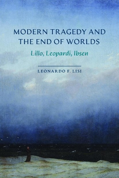 Modern Tragedy and the End of Worlds, Leonardo F. Lisi - Gebonden - 9780810149120