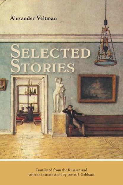 Selected Stories, Alexander Fomich Veltman - Paperback - 9780810149328