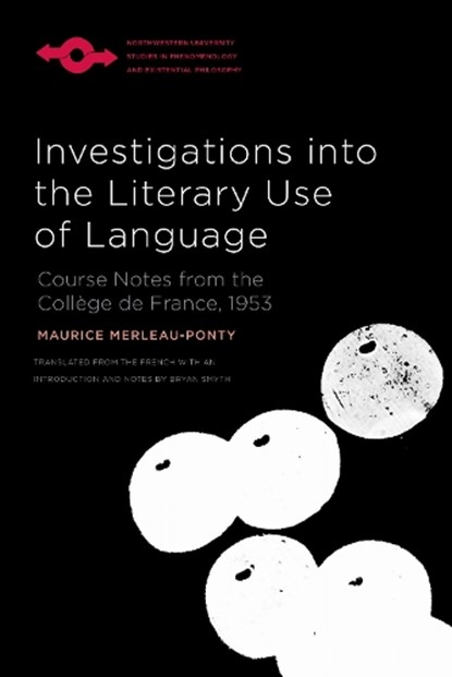 Investigations Into the Literary Use of Language, Maurice Merleau-Ponty - Gebonden - 9780810149823