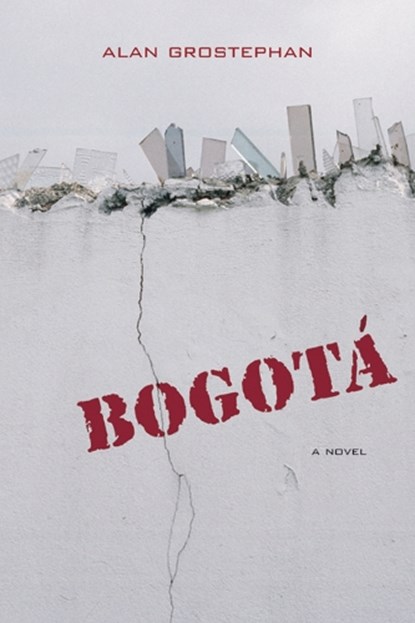 Bogota, Alan Grostephan - Paperback - 9780810152304