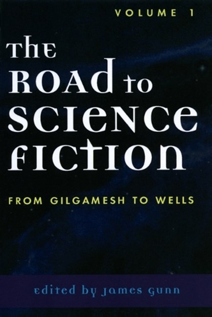 The Road to Science Fiction, James Gunn - Paperback - 9780810844148