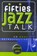 Fifties Jazz Talk, Gordon Jack - Paperback - 9780810849976