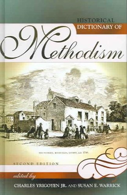 Historical Dictionary Of Methodism, YRIGOYEN,  Charles, Jr. - Gebonden - 9780810854512