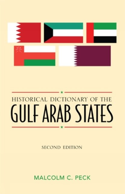 Historical Dictionary of the Gulf Arab States, Malcolm C. Peck - Gebonden - 9780810854635