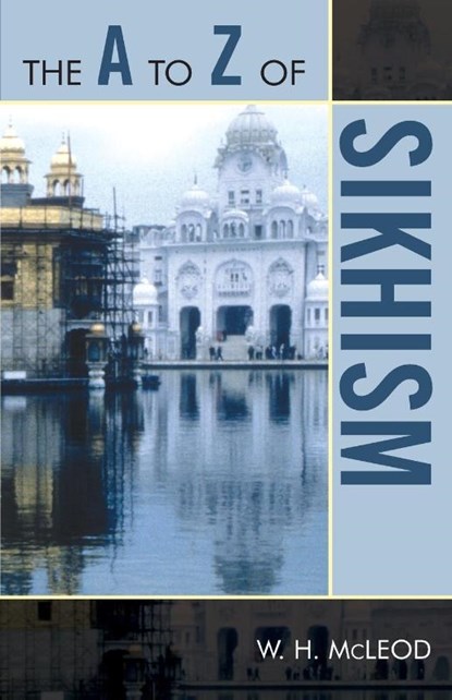 The A to Z of Sikhism, W. H. McLeod - Paperback - 9780810868281