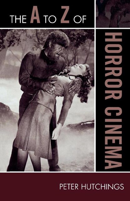 The A to Z of Horror Cinema, Peter Hutchings - Paperback - 9780810868878