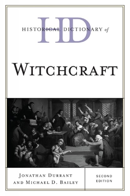 Historical Dictionary of Witchcraft, Jonathan Durrant ; Michael D. Bailey - Gebonden - 9780810872455