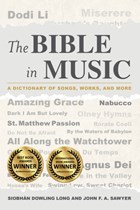The Bible in Music | Long, Siobhan Dowling ; Sawyer, John F.A. | 