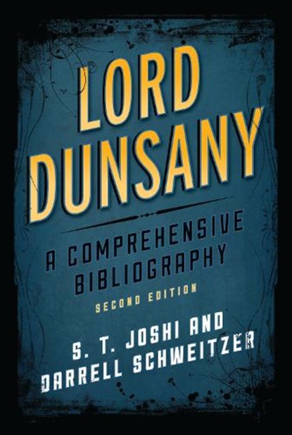 Lord Dunsany, S. T. Joshi ; Darrell Schweitzer - Gebonden - 9780810893139