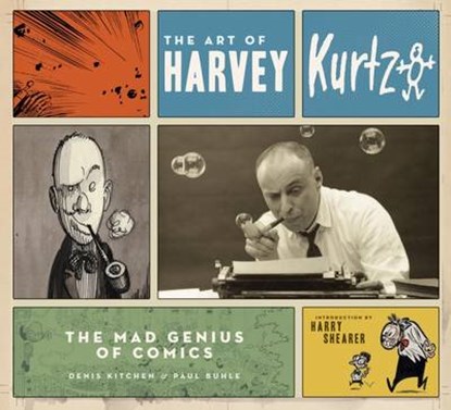 The Art of Harvey Kurtzman, KITCHEN,  Denis ; Buhle, Paul - Gebonden - 9780810972964