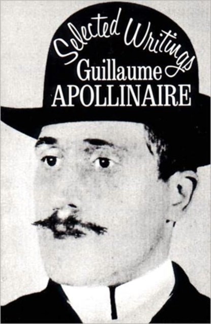 Selected Writings, Guillaume Apollinaire - Paperback - 9780811200035