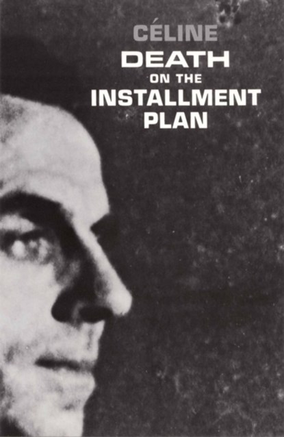 Death on the Installment Plan, Louis-Ferdinand Celine - Paperback - 9780811200172