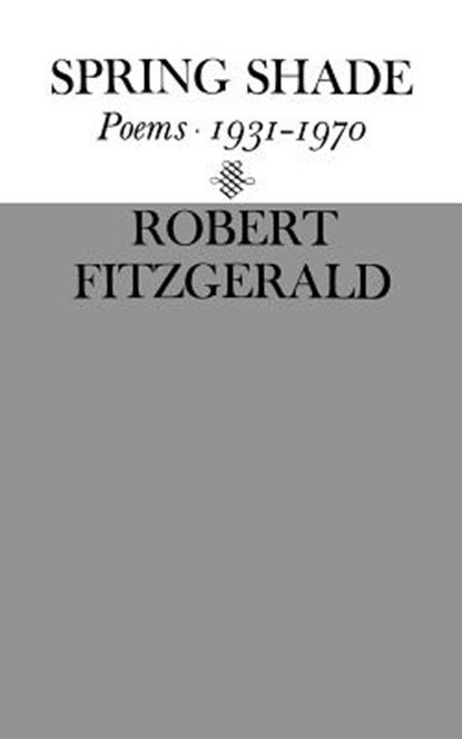 Spring Shade, Robert Fitzgerald - Paperback - 9780811200523
